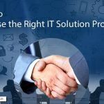 Choosing the Right IT Solutions for Your Organization